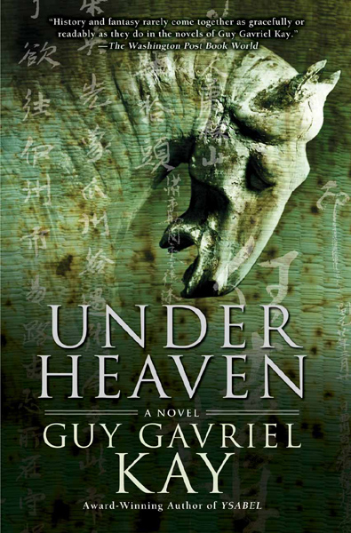 Under Heaven Guy Gavriel Kay